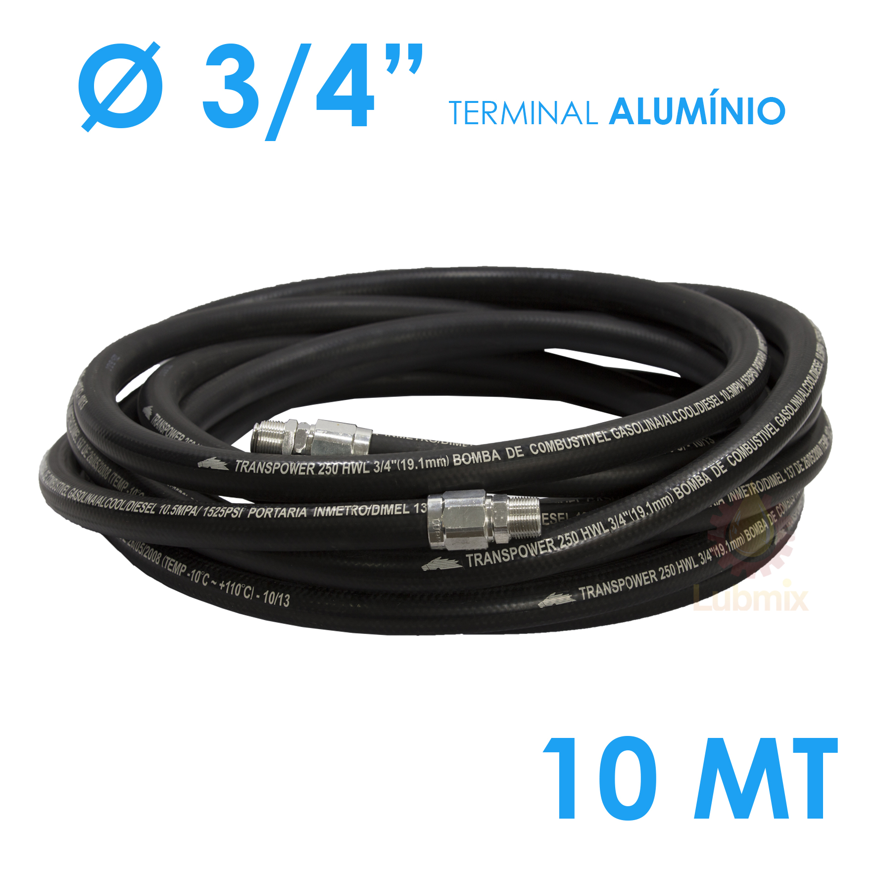 Mangueira para Abastecimento Lubmix 3-4 Polegada 10 Metros Terminal em Alumínio 1F 1G