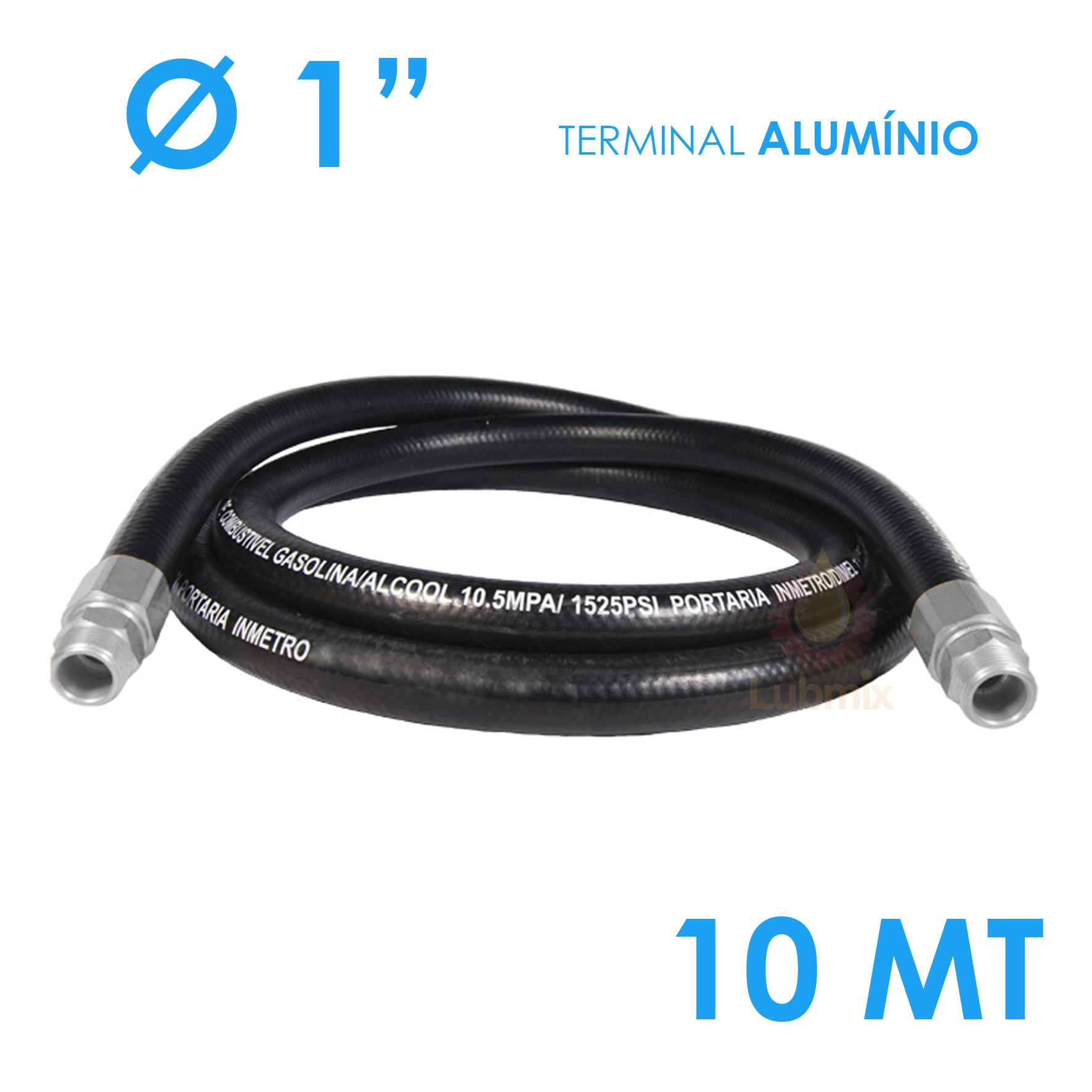 Mangueira para Abastecimento Lubmix 1 Polegada 10 Metros Terminal em Alumínio 1F 1F