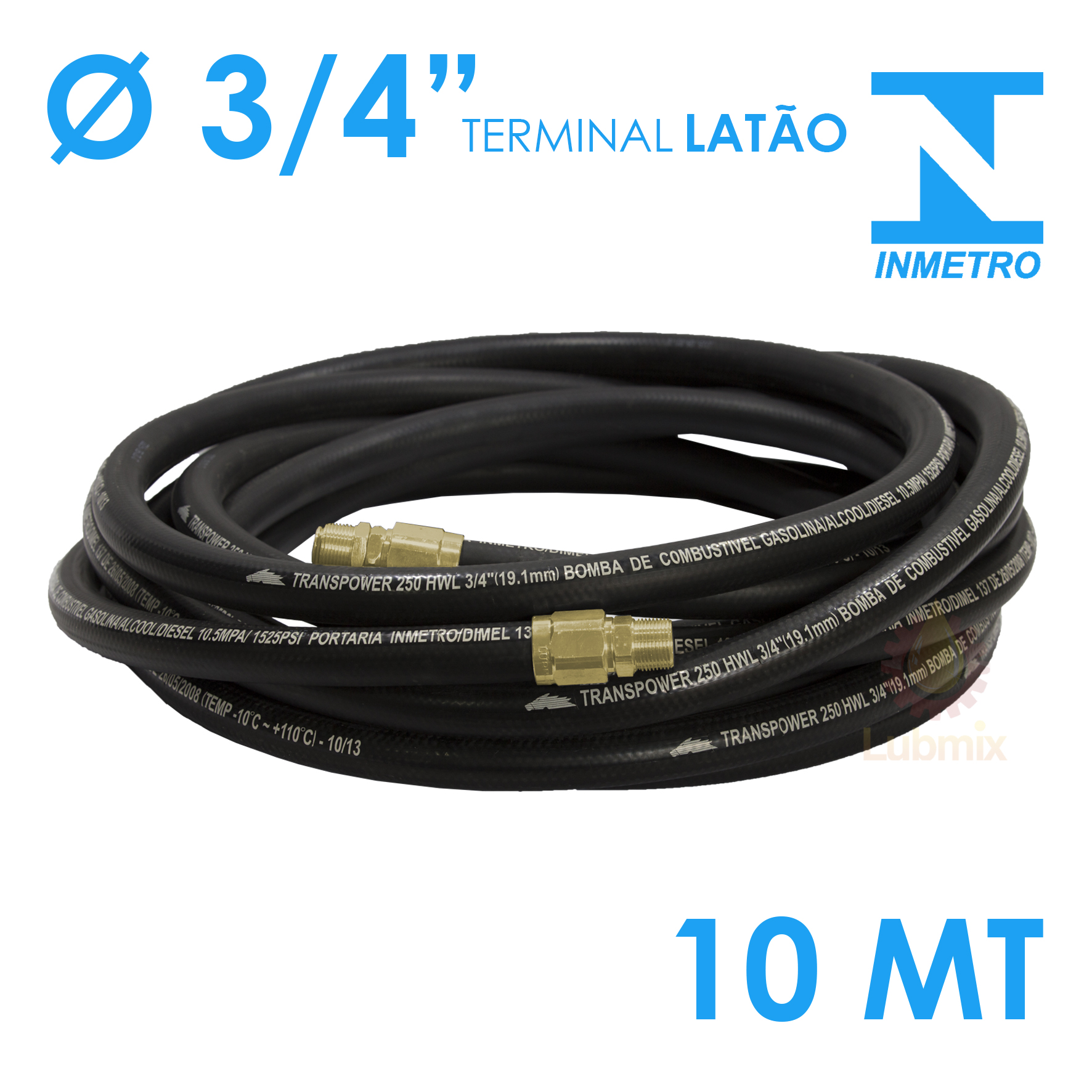 Mangueira para Abastecimento Lubmix 3-4 Polegada Homologada pelo Inmetro 10 Metros Terminal em Latão 1F 1G