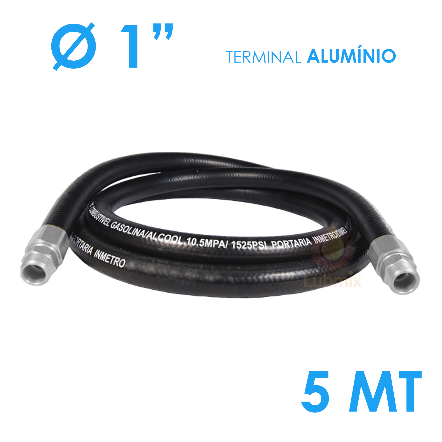 Mangueira para Abastecimento Lubmix 1 Polegada 5 Metros Terminal em Alumínio 1F 1F